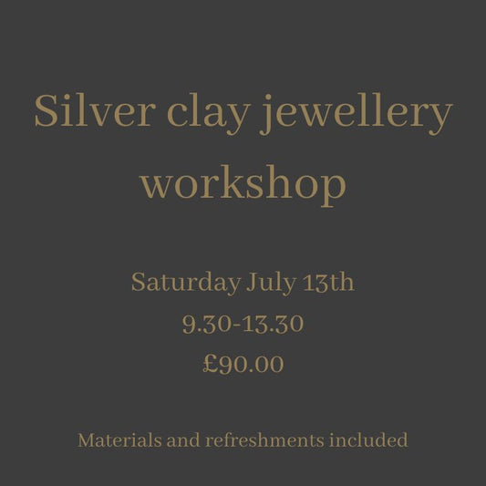Silver clay jewellery workshop - Saturday 13th July