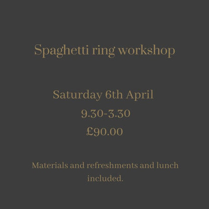 Spaghetti ring workshop - Beginners class Saturday 6th April