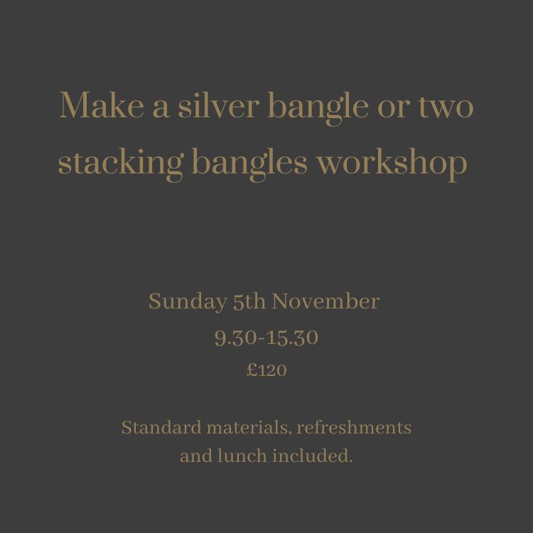 Make your own bangle or stacking bangles - Beginners class Sunday 5th November