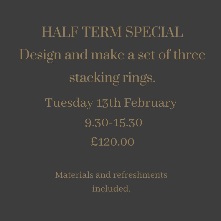 HALF TERM SPECIAL Make your own silver stacking rings - Beginners class Tuesday 13th February