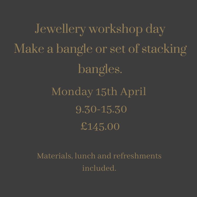 Make your own bangle or stacking bangles - Beginners class Monday 15th April